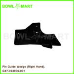 G47-093906-001U. Pin Guide Wedge (Right Hand).